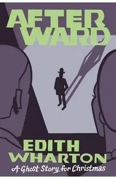 Afterward: A Ghost Story for Christmas - Edith Wharton