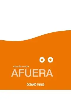 Afuera / Outside: Oto, Lola Y Paco / Oto, Lola, and Paco - Claudia Rueda