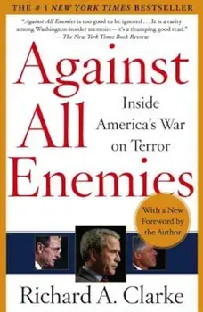 Against All Enemies: Inside America's War on Terror, Paperback/Richard A. Clarke