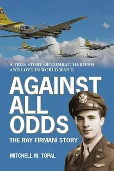 Against All Odds: The Ray Firmani Story, Paperback/Mitchell Mark Topal
