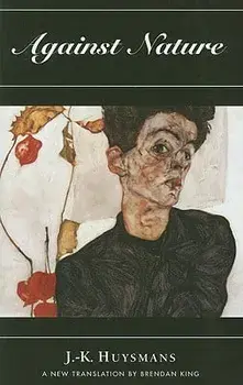 Against Nature, Paperback/J. -K Huysmans