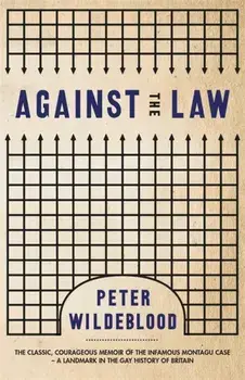 Against The Law, Paperback/Peter Wildeblood