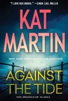 Against the Tide/Kat Martin