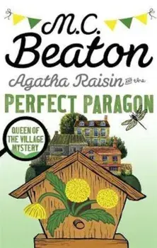 Agatha Raisin and the Perfect Paragon, Paperback/M.C. Beaton