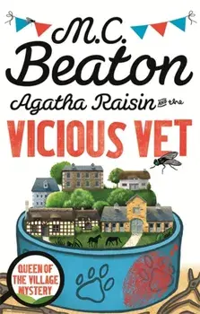 Agatha Raisin and the Vicious Vet, Paperback/M. C. Beaton