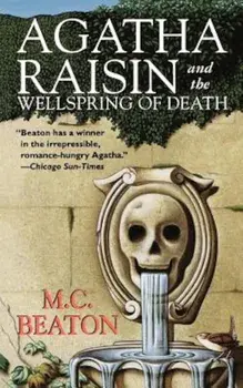 Agatha Raisin and the Wellspring of Death: An Agatha Raisin Mystery, Paperback/M. C. Beaton