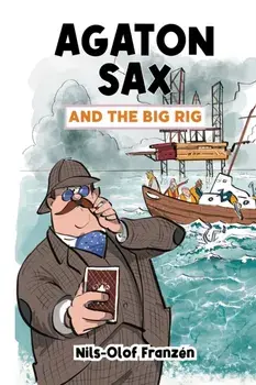 Agaton Sax and the Big Rig, Paperback/Nils-Olof Franzen