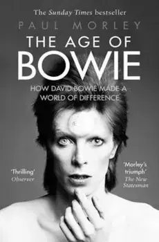 Age of Bowie, Paperback/Paul Morley