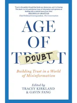 Age of Doubt. Building Trust in a World of Misinformation, Paperback/***