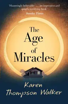 Age of Miracles, Paperback/Karen Thompson Walker