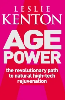 Age Power. Natural Ageing Revolution, Paperback/Leslie Kenton