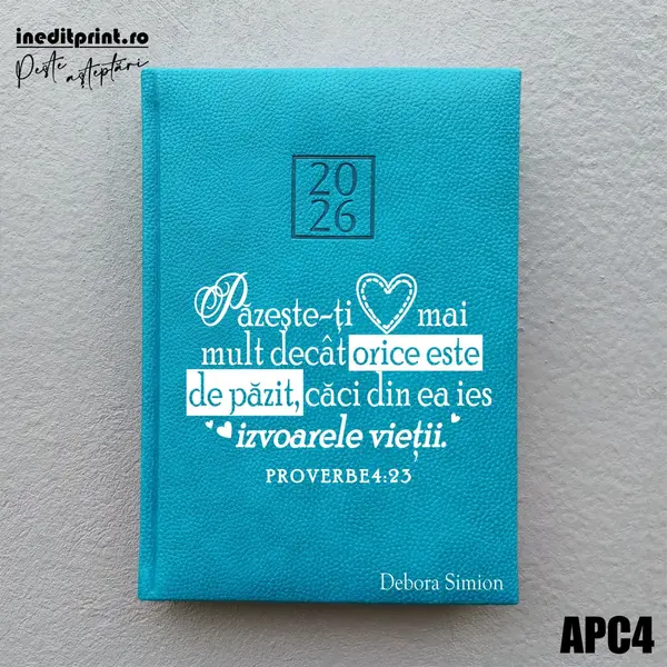 Agenda personalizata 2026 Proverbe 4:23 APC4 DELUXE H, Edolo Turcoaz