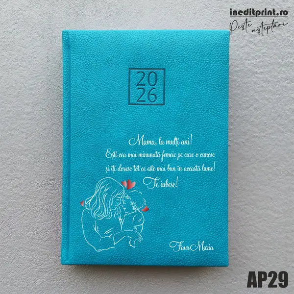 Agenda personalizata 2026 Te iubesc, mama AP29 DELUXE H, Edolo Turcoaz