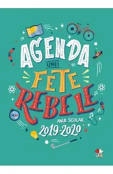 Agenda unei fete rebele. Anul scolar 2019-2020/***