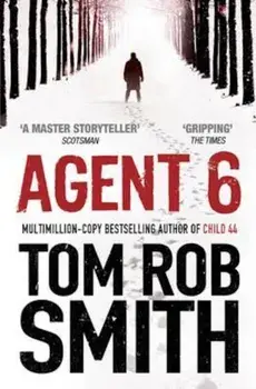 Agent 6, Paperback/Tom Rob Smith