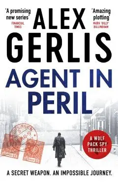 Agent in Peril - Alex Gerlis