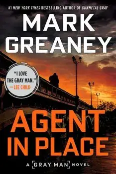 Agent in Place, Paperback/Mark Greaney