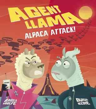 Agent Llama: Alpaca Attack!, Hardback/Angela Woolfe