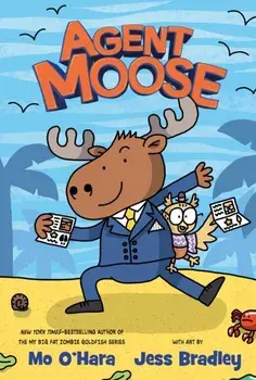Agent Moose, Hardcover/Mo O'Hara
