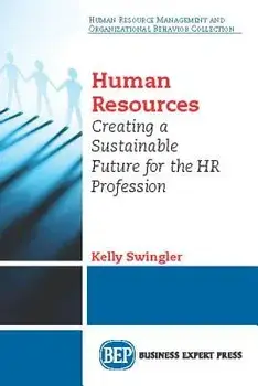 Agile Human Resources: Creating a Sustainable Future for the HR Profession, Paperback/Kelly Swingler