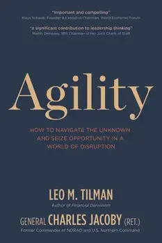 Agility: How to Navigate the Unknown and Seize Opportunity in a World of Disruption, Hardcover/Leo M. Tilman