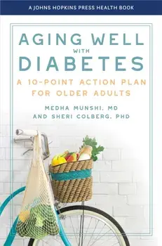 Aging Well with Diabetes. A 10-Point Action Plan for Older Adults, Paperback/Sheri, M.D. Ph.D. Colberg