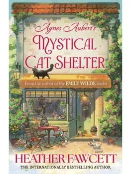 Agnes Aubert's Mystical Cat Shelter, Paperback/Heather Fawcett