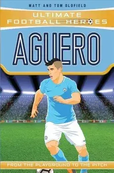 Aguero (Ultimate Football Heroes) - Collect Them All!, Paperback/Tom Oldfield