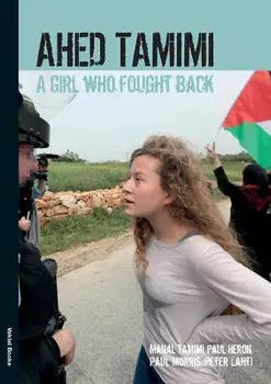 Ahed Tamimi: A Girl Who Fought Back, Paperback/Ahed Tamimi