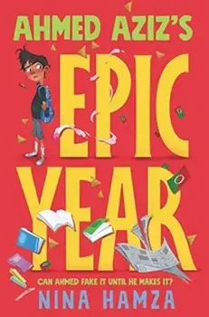Ahmed Aziz's Epic Year, Hardcover/Nina Hamza