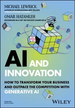 AI and Innovation. How to Transform Your Business and Outpace the Competition with Generative AI, Paperback/Omar (NASA) Hatamleh