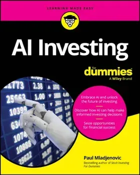 AI Investing For Dummies, Paperback/Paul Mladjenovic