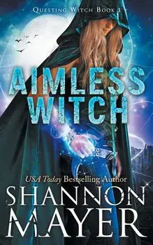 Aimless Witch, Paperback/Shannon Mayer