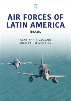Air Forces of Latin America. Brazil, Paperback/Santiago Rivas