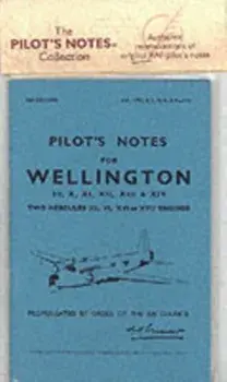 Air Ministry Pilot's Notes. Vickers Armstrong Wellington III, X, XI, XII, XIII and XIV, Facsimile of 1944 ed, Paperback/***