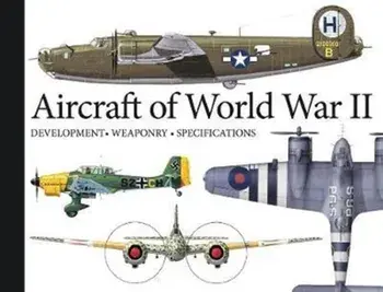 Aircraft of World War II. Development, Weaponry, Specifications, Paperback/Robert Jackson