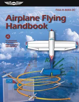 Airplane Flying Handbook (2023): Faa-H-8083-3c, Paperback/Federal Aviation Administration (Faa)