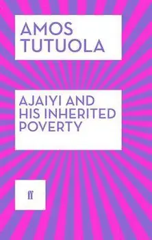 Ajaiyi and His Inherited Poverty. Main, Paperback/Amos Tutuola