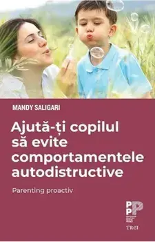 Ajuta-ti copilul sa evite comportamentele autodistructive/Mandy Saligari