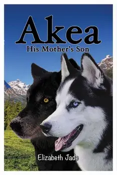 Akea - His Mother's Son, Paperback/Elizabeth Jade