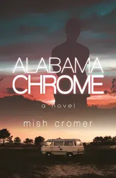 Alabama Chrome, Paperback/Mish Cromer