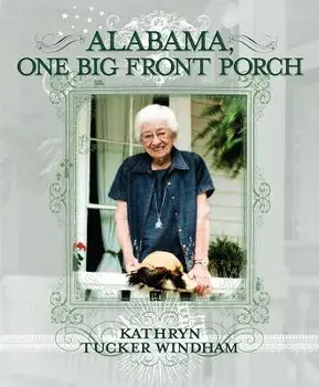 Alabama, One Big Front Porch, Paperback/Kathryn Tucker Windham