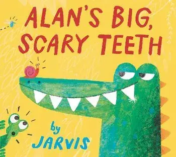 Alan's Big, Scary Teeth, Board Books/Jarvis