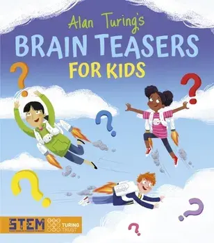 Alan Turing's Brain Teasers for Kids, Paperback/Lisa Regan