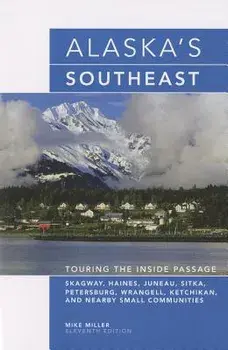 Alaska's Southeast, Paperback/Mike Miller