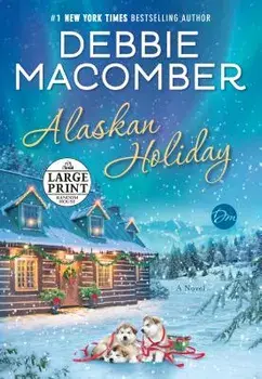 Alaskan Holiday, Paperback/Debbie Macomber