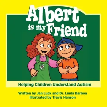 Albert Is My Friend: Helping Children Understand Autism, Paperback/Jan Luck