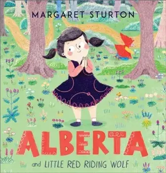 Alberta. and Little Red Riding Wolf, Paperback/Margaret Sturton