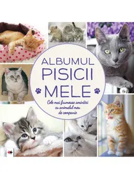Albumul pisicii mele. Cele mai frumoase amintiri cu animalul meu de companie/***