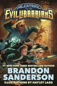 Alcatraz vs. the Evil Librarians, Hardcover/Brandon Sanderson